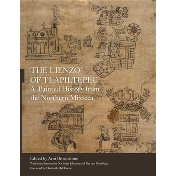 Pre-Owned The Lienzo of Tlapiltepec : A Painted History from the Northern Mixteca (Edition 1) (Paperback)