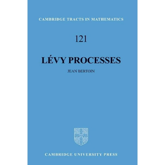 Cambridge Tracts in Mathematics Lévy Processes, Book 121, (Paperback)