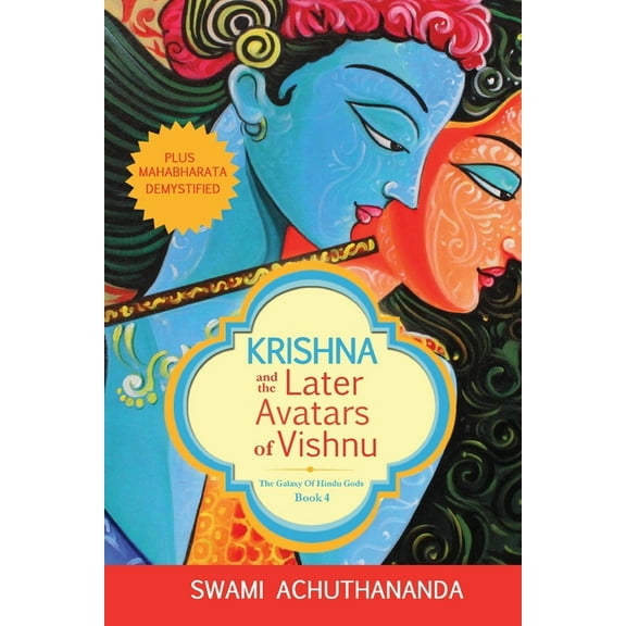 Galaxy of Hindu Gods: Krishna and the Later Avatars of Vishnu: Plus Mahabharata Demystified (Paperback)