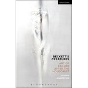 Beckett's Creatures: Art of Failure after the Holocaust (Paperback)