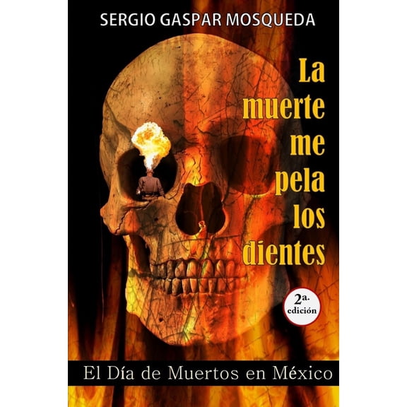 La muerte me pela los dientes (Paperback)