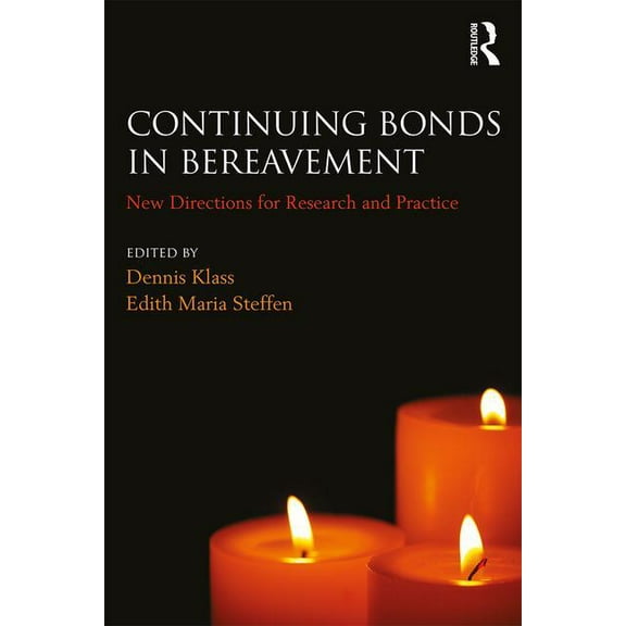 Death, Dying, and Bereavement Continuing Bonds in Bereavement: New Directions for Research and Practice, (Paperback)