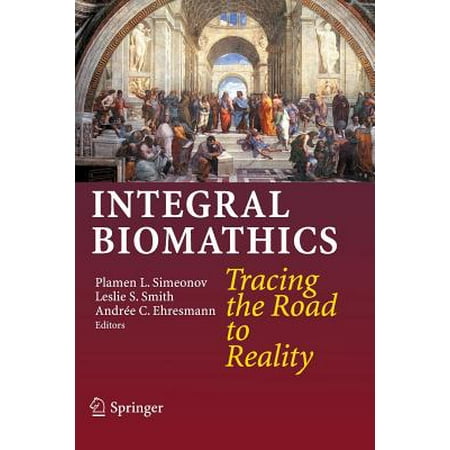 Integral Biomathics Tracing The Road To Reality