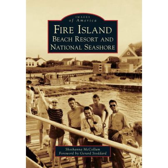 Pre-Owned Fire Island: Beach Resort and National Seashore (Paperback) 0738591335 9780738591339