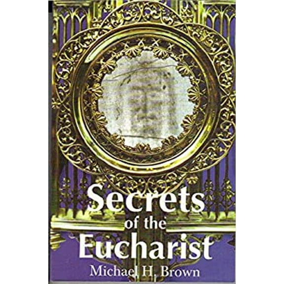 Pre-Owned Secrets of the Eucharist (Paperback) 1880033232 9781880033234