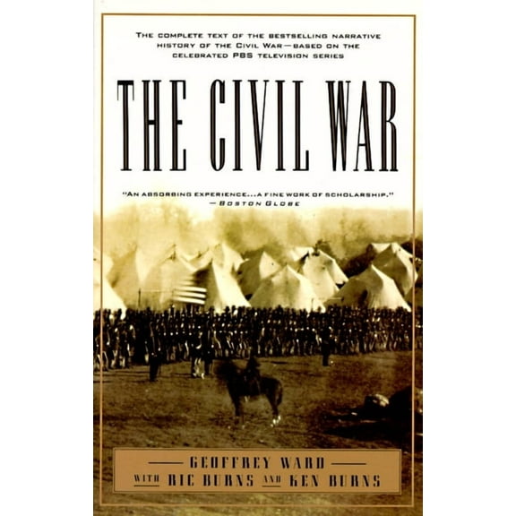 Vintage Civil War Library: The Civil War : The complete text of the bestselling narrative history of the Civil War--based on the celebrated PBS television series (Paperback)