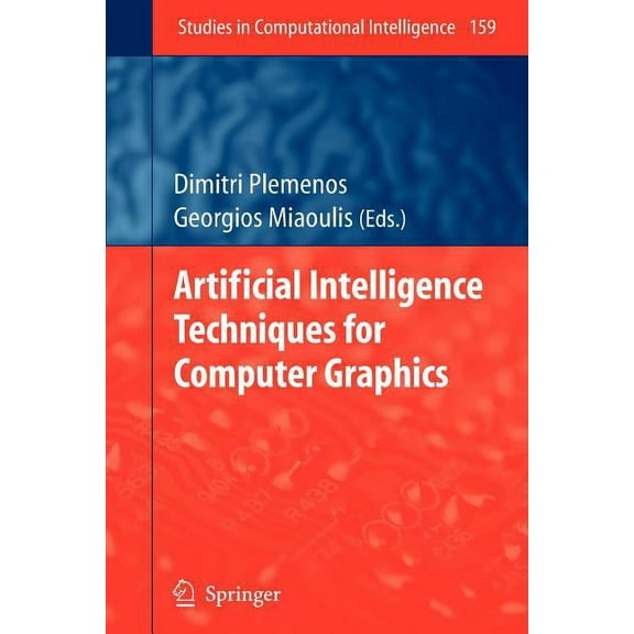 Studies in Computational Intelligence Artificial Intelligence Techniques for Computer Graphics, Book 159, (Paperback)