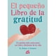 thumbnail image 1 of Libro El Pequeño Libro De La Gratitud, El Camino Mas Corto Para Ser Feliz Y Disfrutar De La Vida Tapa Blanda, Autor Robert A. Emmons, Editorial Gaia, 1 of 2