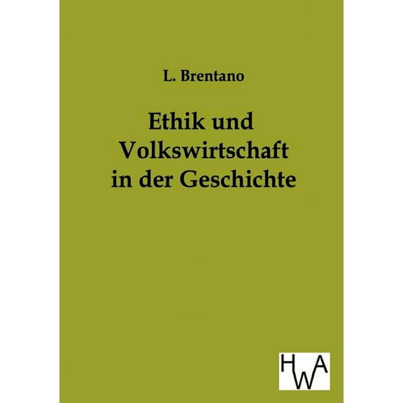 Ethik und Volkswirtschaft in der Geschichte (Paperback)