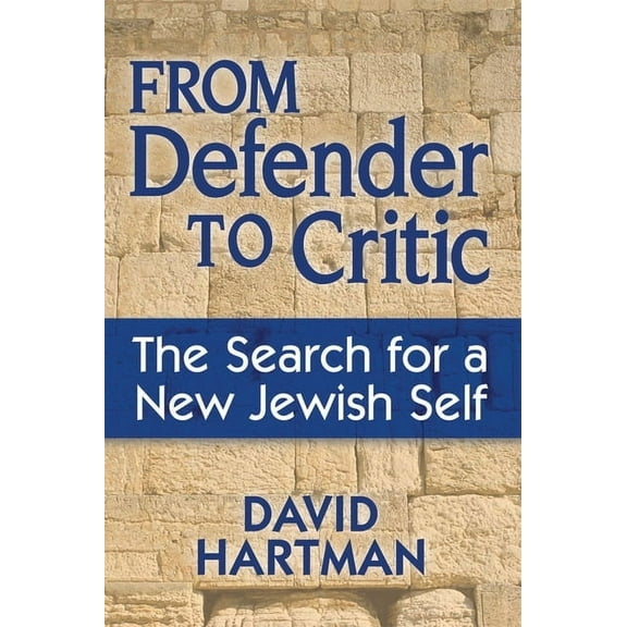 From Defender to Critic: The Search for a New Jewish Self, (Paperback)