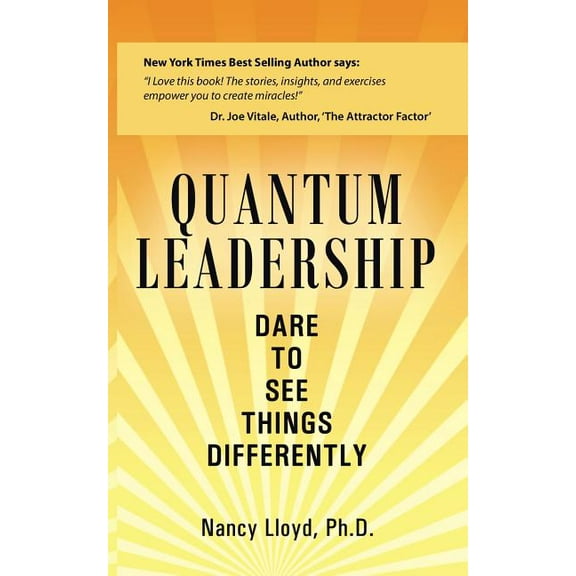 Quantum Leadership: Dare to See Things Differently (Paperback)