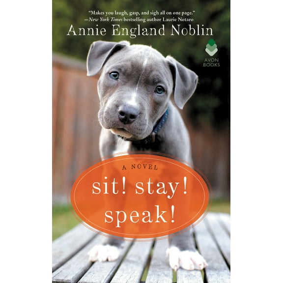 Sit! Stay! Speak!: A Novel