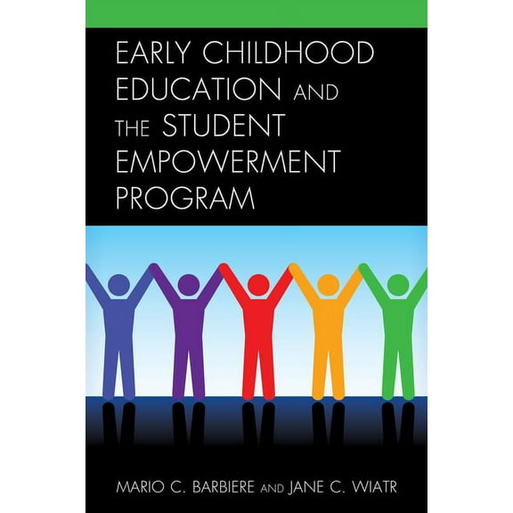 Early Childhood Education and the Student Empowerment Program, (Paperback)