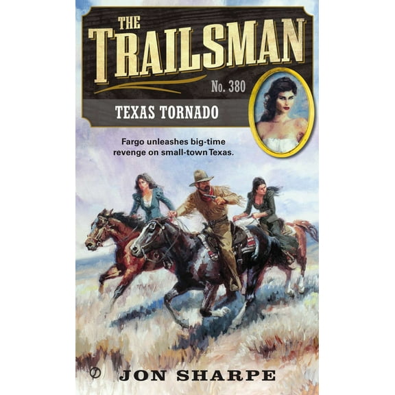 Pre-Owned The Trailsman #380: The Trailsman #380: Texas Tornado (Mass Market Paperback) 0451417577 9780451417572
