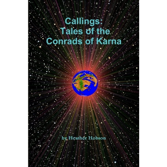 Callings: Tales of the Conrads of Karna, (Paperback)