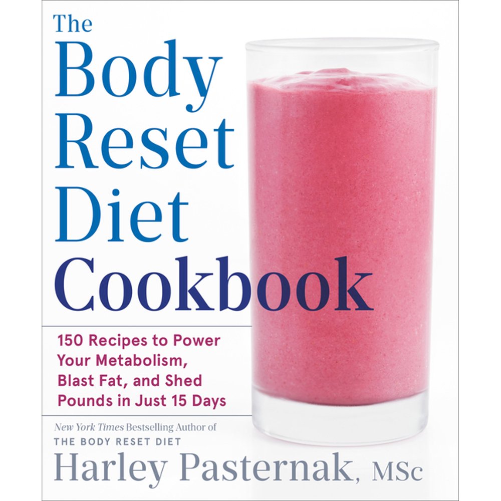 The Body Reset Diet Cookbook 150 Recipes to Power Your Metabolism