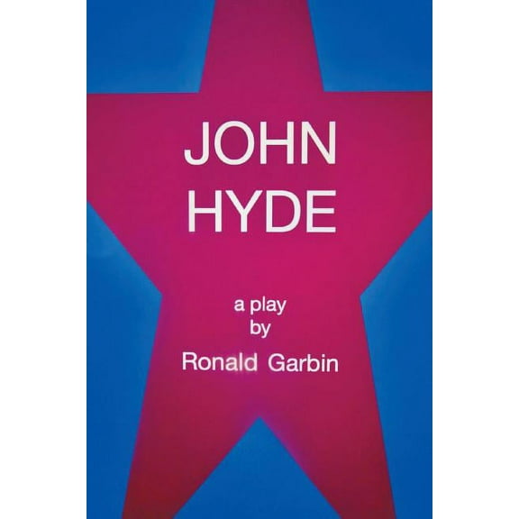 John Hyde, a Play