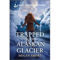 Trapped on the Alaskan Glacier (Paperback)