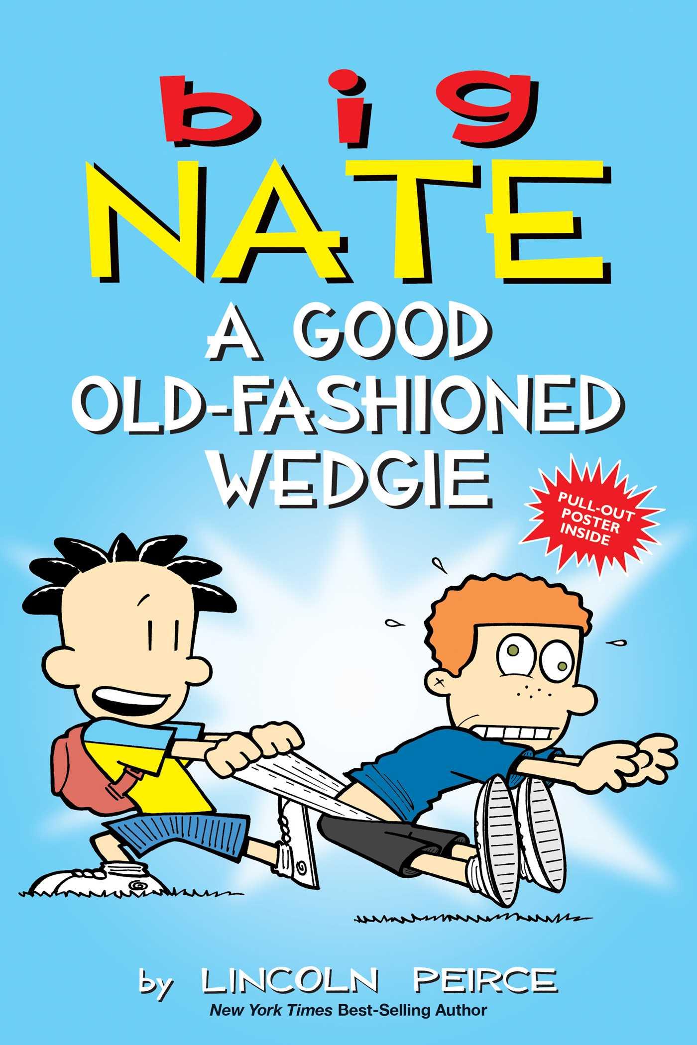 Big Nate A Good OldFashioned Wedgie (Paperback)