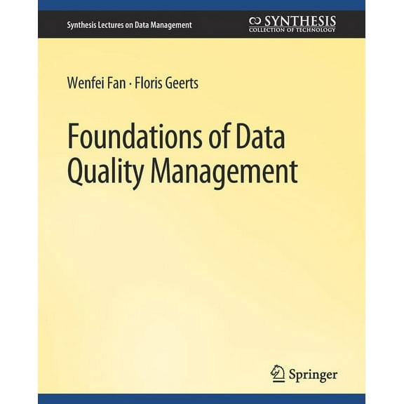 Synthesis Lectures on Data Management Foundations of Data Quality Management, (Paperback)