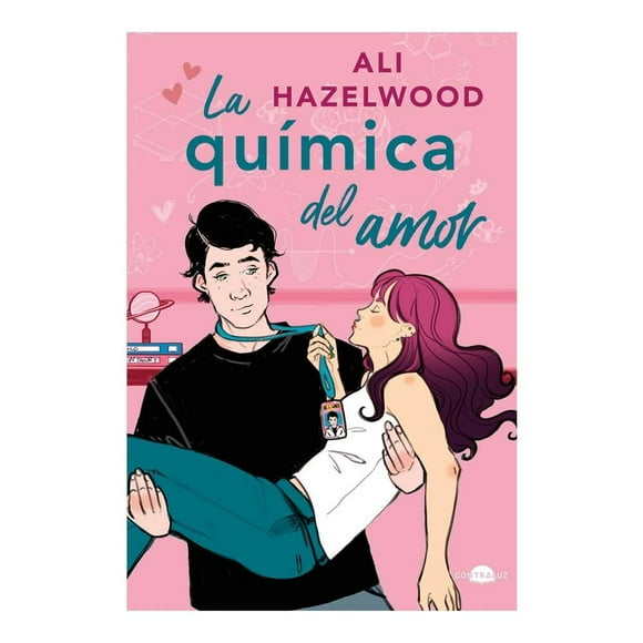 La Química del Amor Grupo Editorial Patria, S.A. de C.V. Ali Hazelwood