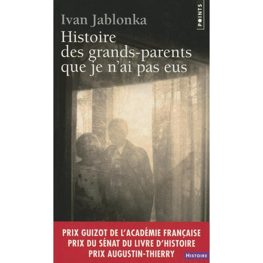 Histoire Des Grands Parents Que Je N Ai Pas Eus Histoire Des Grands-Parents Que Je N'Ai Pas Eus. Une Enqute (Paperback