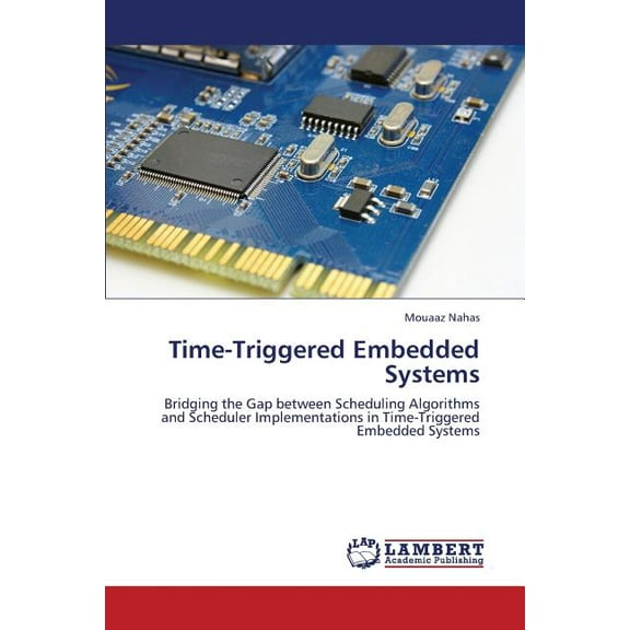 Time-Triggered Embedded Systems (Paperback)