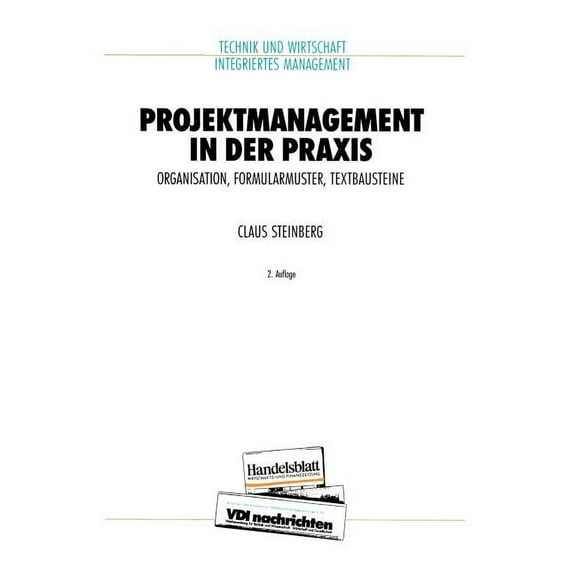 VDI-Buch Projektmanagement in Der PRAXIS: Organisation, Formularmuster, Textbausteine, (Paperback)