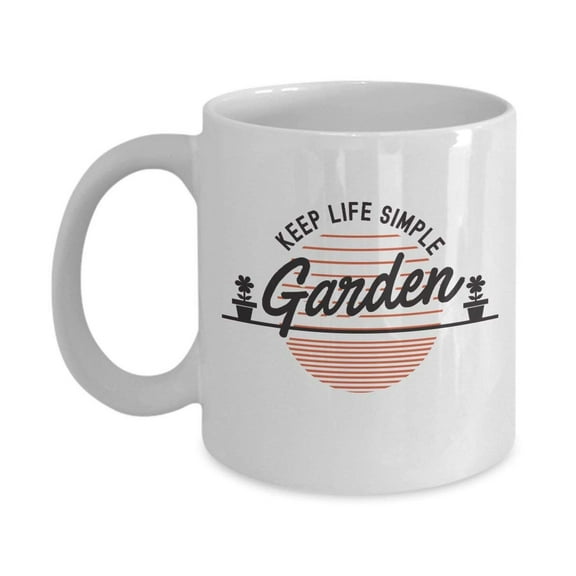 Keep Life Simple. Garden. Inspirational Gardening Coffee & Tea Gift Mug Cup For A Master Gardener