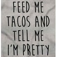 thumbnail image 2 of Feed Me Tacos and Tell Me Im Pretty Women's Plus Size Graphic Tee Brisco Brands 5X, 2 of 3