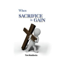 When Sacrifice is Gain, (Paperback)