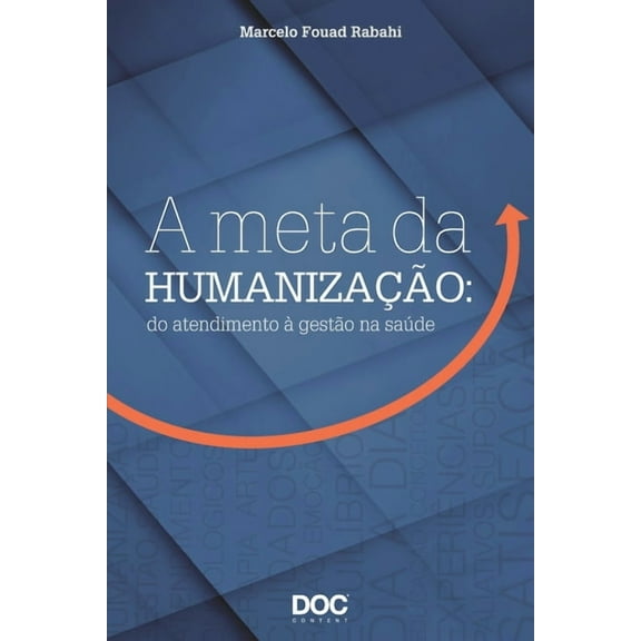 A Meta Da Humanização : Do Atendimento À Gestão Na Saúde (Paperback)