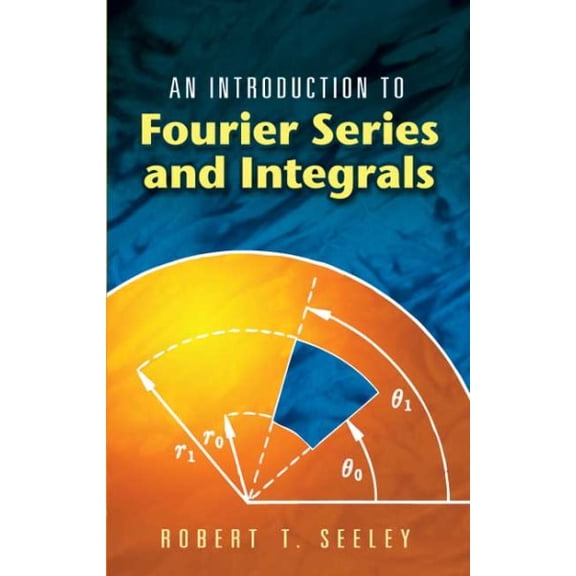 Pre-Owned An Introduction to Fourier Series and Integrals (Paperback) 0486453073 9780486453071