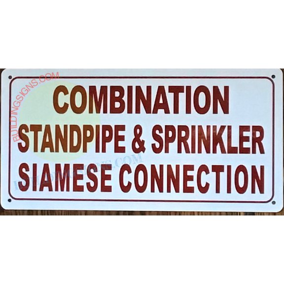 COMBINATION STANDPIPE AND SPRINKLER SIAMESE CONNECTION SIGN (6X12,WHITE,ALUMINUM) -ref16822