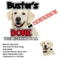 thumbnail image 2 of Buster's Bone Voice Recording Pet I.D. Dog's, Owner's Name And Contact Information 30 Seconds Recording Time, 2 of 3