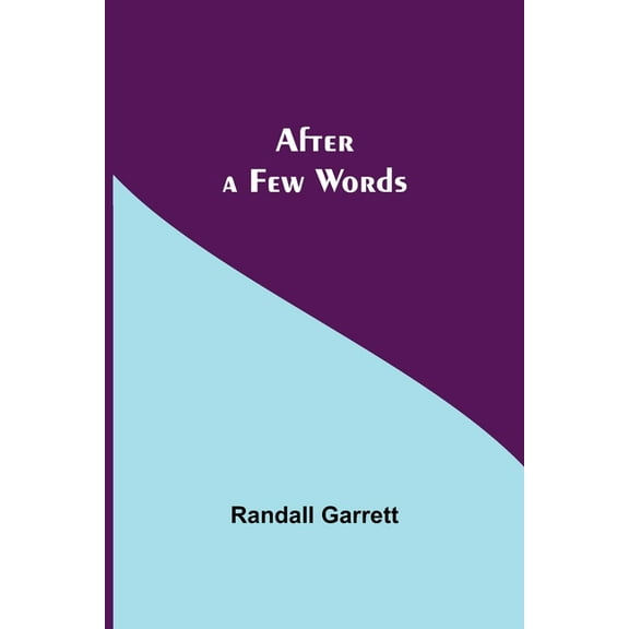 After A Few Words, (Paperback)