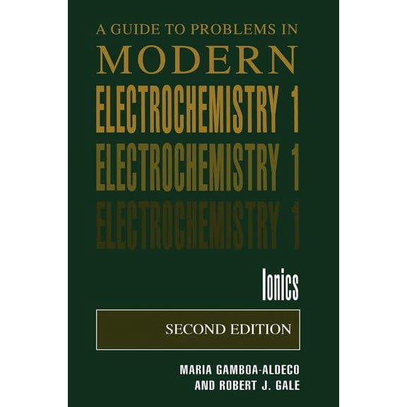 A Guide to Problems in Modern Electrochemistry 1: Ionics, (Paperback)