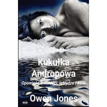 Kolekcja Costa del Sol Kukulka Andropowa - Opowieśc O Milości, Intrydze I KGB!, (Paperback)
