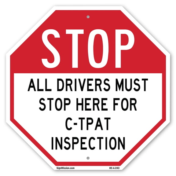 Stop All Drivers Must Stop Here For С-трат Inspection 10 inch X 10 inch Octagon Plastic Sign Weather Resistant, UV Protected for Workplace, Private Property, and Construction Site, Made