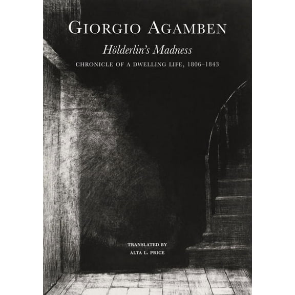 Italian List Hölderlin's Madness: Chronicle of a Dwelling Life, 1806-1843, (Hardcover)