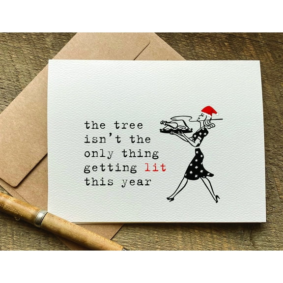 Funny Holiday Card – “The Tree Isn’t the Only Thing Getting Lit This Year” – Humorous Christmas Greeting Card with Envelope – Perfect for Friends and Family