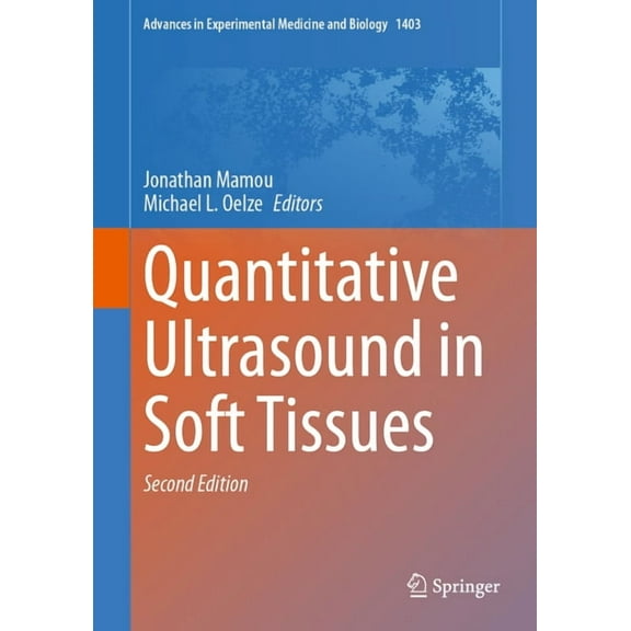 Advances in Experimental Medicine and Bi Quantitative Ultrasound in Soft Tissues, Book 1403, (Hardcover)