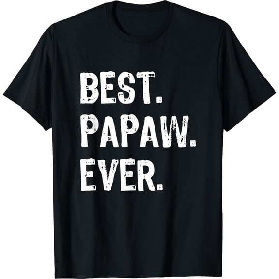 Best Papaw Ever Family Cool Funny T-Shirt