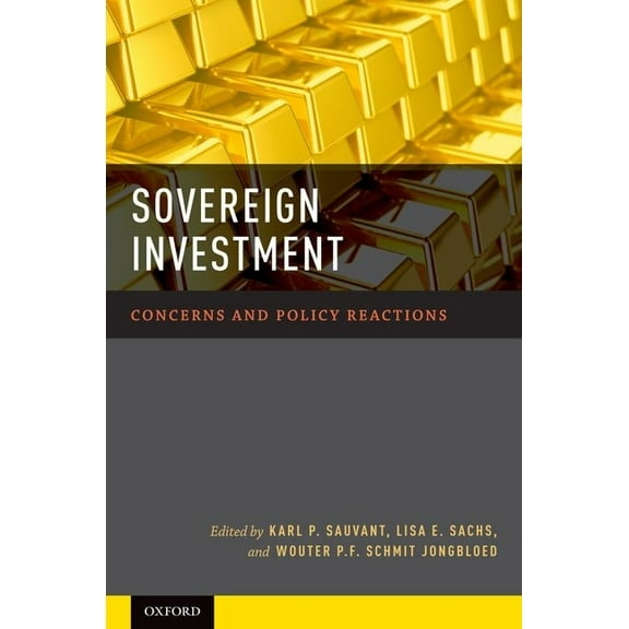 Sovereign Investment: Concerns and Policy Reactions, (Hardcover)