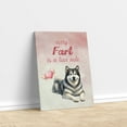 thumbnail image 3 of Every Fart is Love Note Alaskan Malamute Guilty Face Happy Valentine's Vertical Matte Canvas Poster Alaska Mal Dog Lovers Gifts Wall Art Home Decor - 01016, 3 of 5