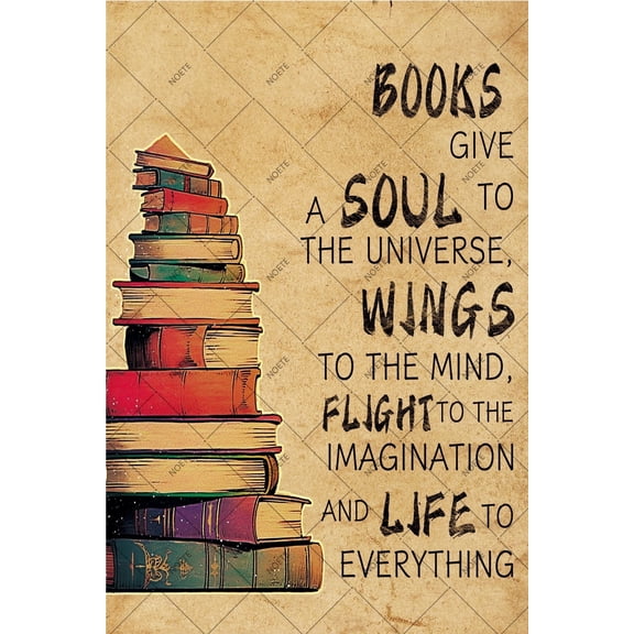Noete Books Sign Vintage 8x12 Inch Books Give A Soul to The Universe Metal Wall Art Poster for Home, Library, Cafe & Office Decor Inspirational Reading Quote Sign