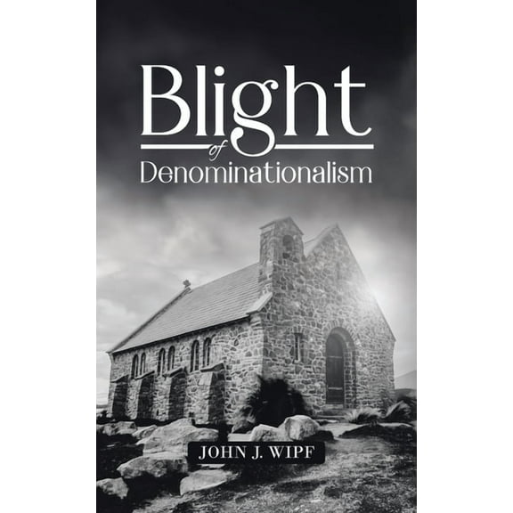 Blight of Denominationalism, (Paperback)