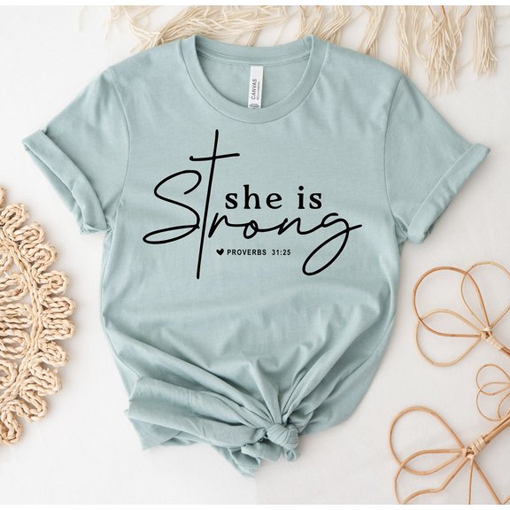 She Is Strong T-shirt Christian Shirt Faith Gift Religious Tee Top Women Bible Mothers Day Girl Power Proverbs 31 25 T Shirts Gifts Custom