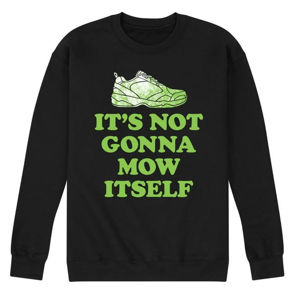 Instant Message - It's Not Gonna Mow Itself - Men's Crew Neck Fleece Pullover