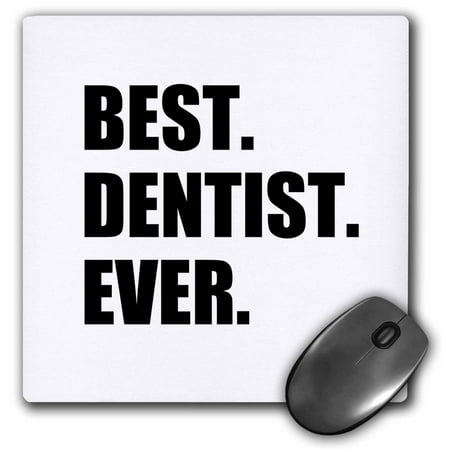 3dRose Best Dentist Ever - fun job pride gifts for dentistry career work - Mouse Pad, 8 by